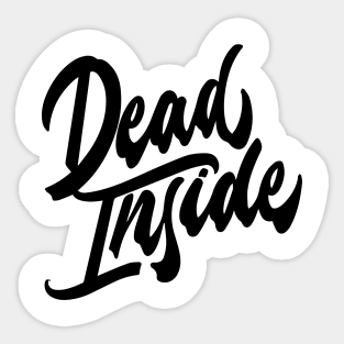 Dead Inside - both sides Sticker